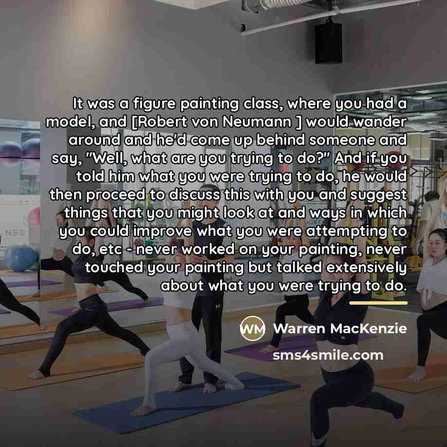“It was a figure painting class, where you had a…” quote by Warren MacKenzie