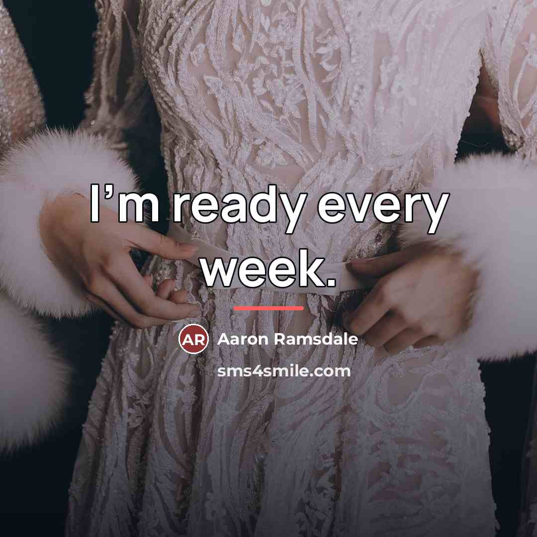 “I'm ready every week.…” quote by Aaron Ramsdale