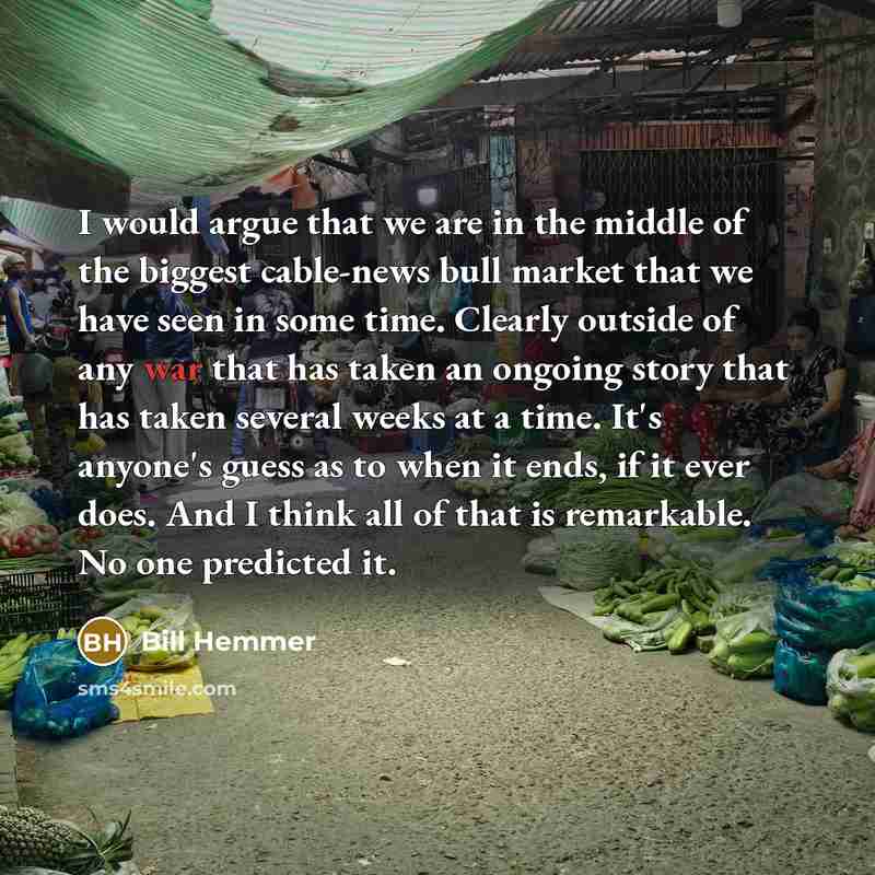 “I would argue that we are in the middle of…” quote by Bill Hemmer