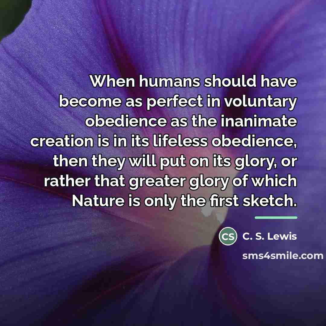 “When humans should have become as perfect in voluntary obedience…” quote by C. S. Lewis