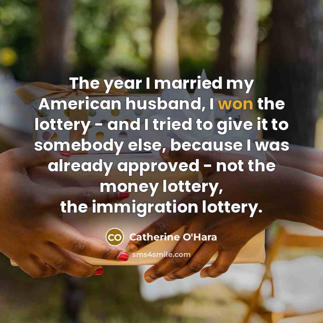 “The year I married my American husband, I won the…” quote by Catherine O'Hara