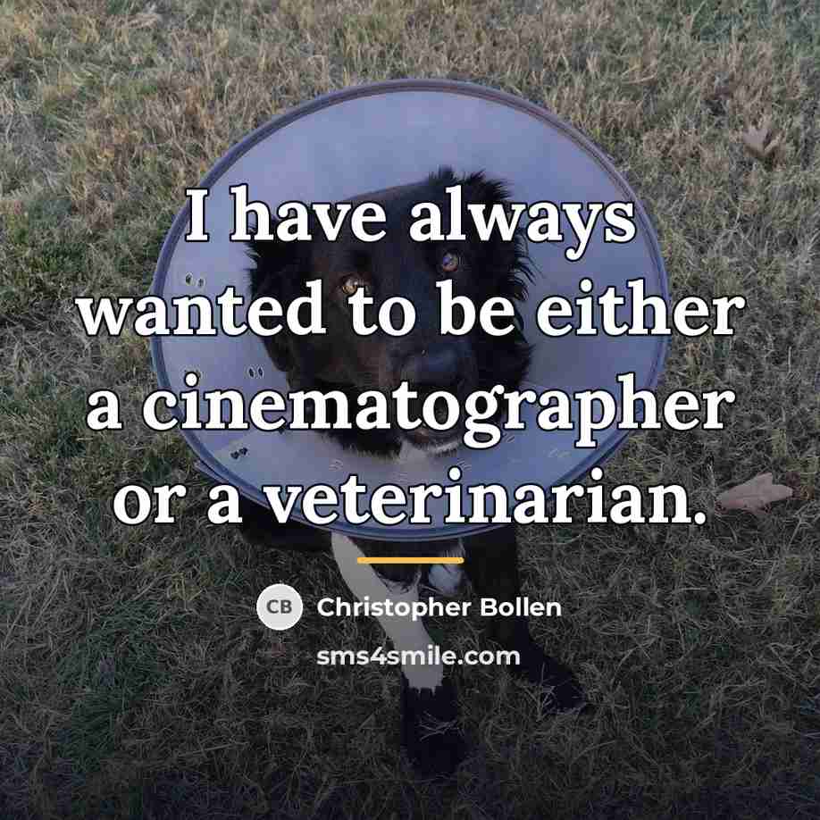 “I have always wanted to be either a cinematographer or…” quote by Christopher Bollen