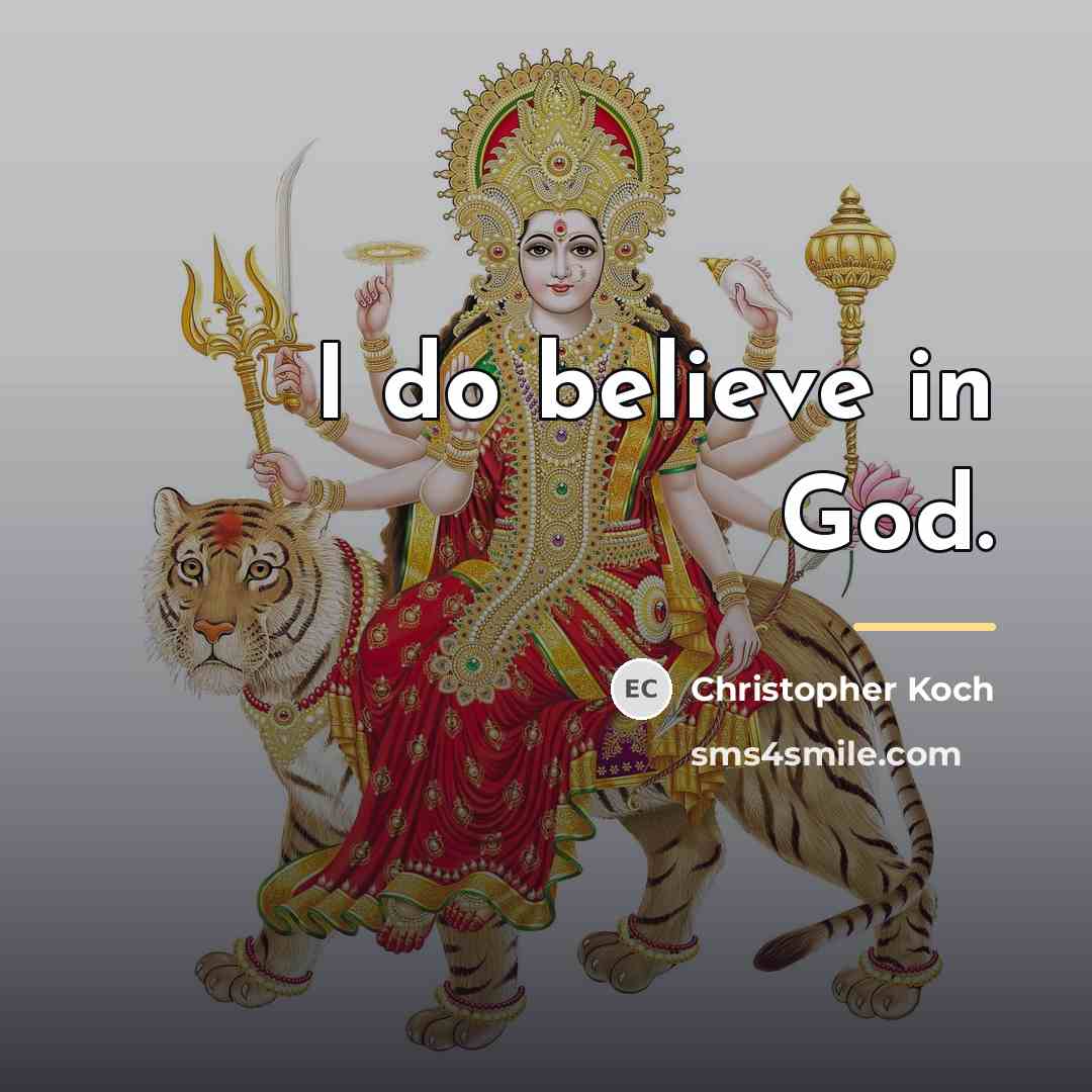 “I do believe in God.…” quote by Christopher Koch