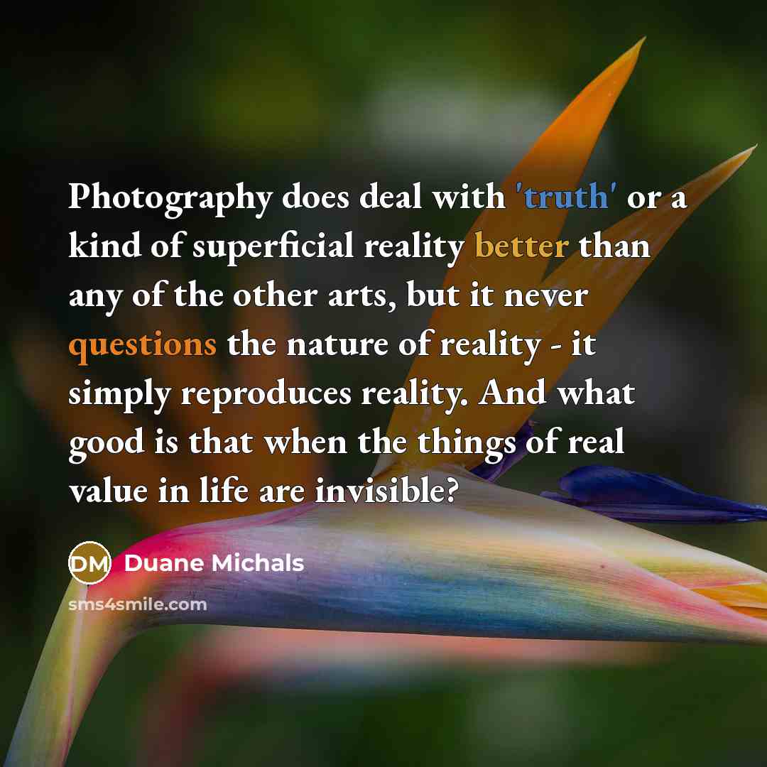 “Photography does deal with 'truth' or a kind of superficial…” quote by Duane Michals
