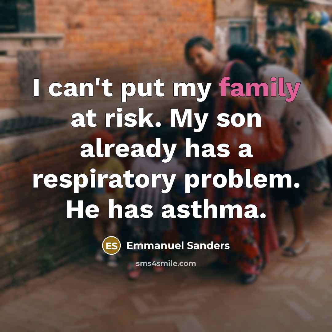 “I can't put my family at risk. My son already…” quote by Emmanuel Sanders