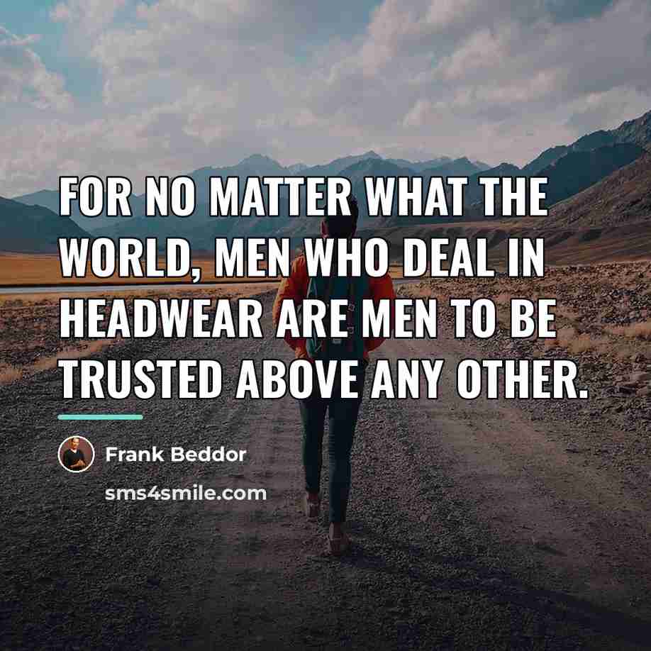 “For no matter what the world, men who deal in…” quote by Frank Beddor