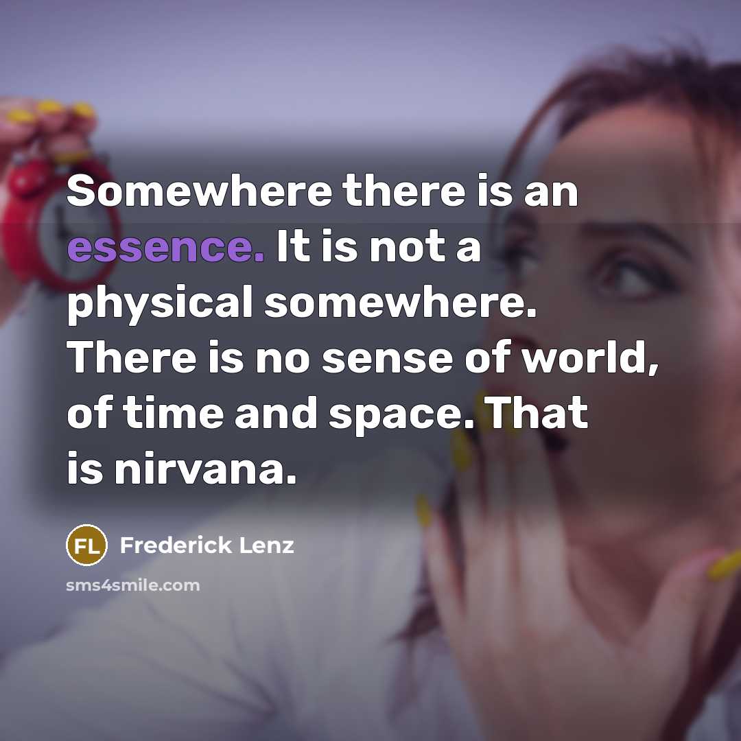 “Somewhere there is an essence. It is not a physical…” quote by Frederick Lenz