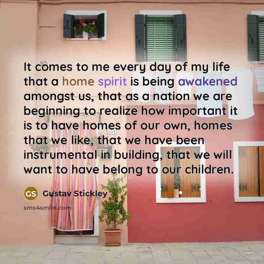 “It comes to me every day of my life that…” quote by Gustav Stickley