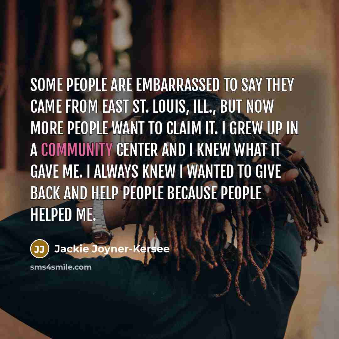 “Some people are embarrassed to say they came from East…” quote by Jackie Joyner-Kersee