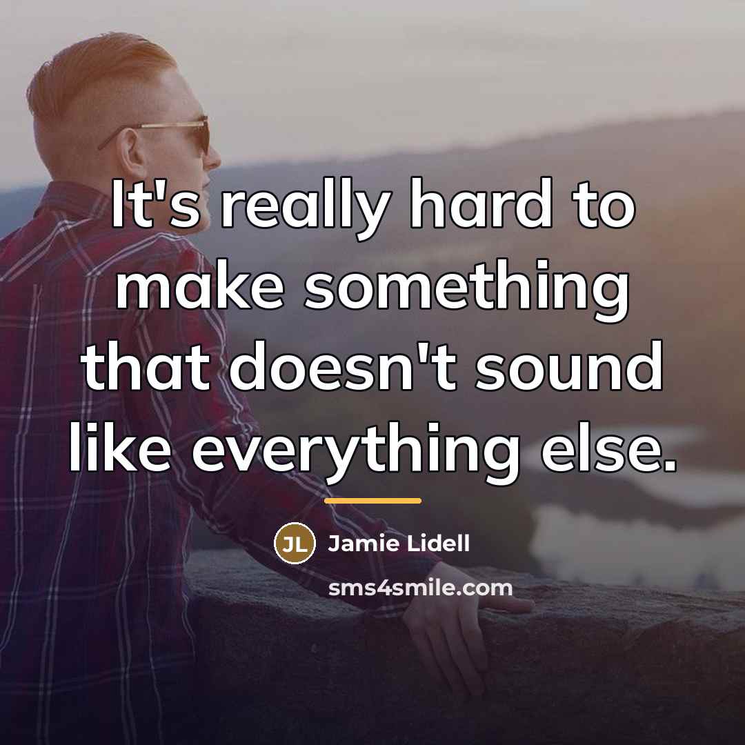 “It's really hard to make something that doesn't sound like…” quote by Jamie Lidell