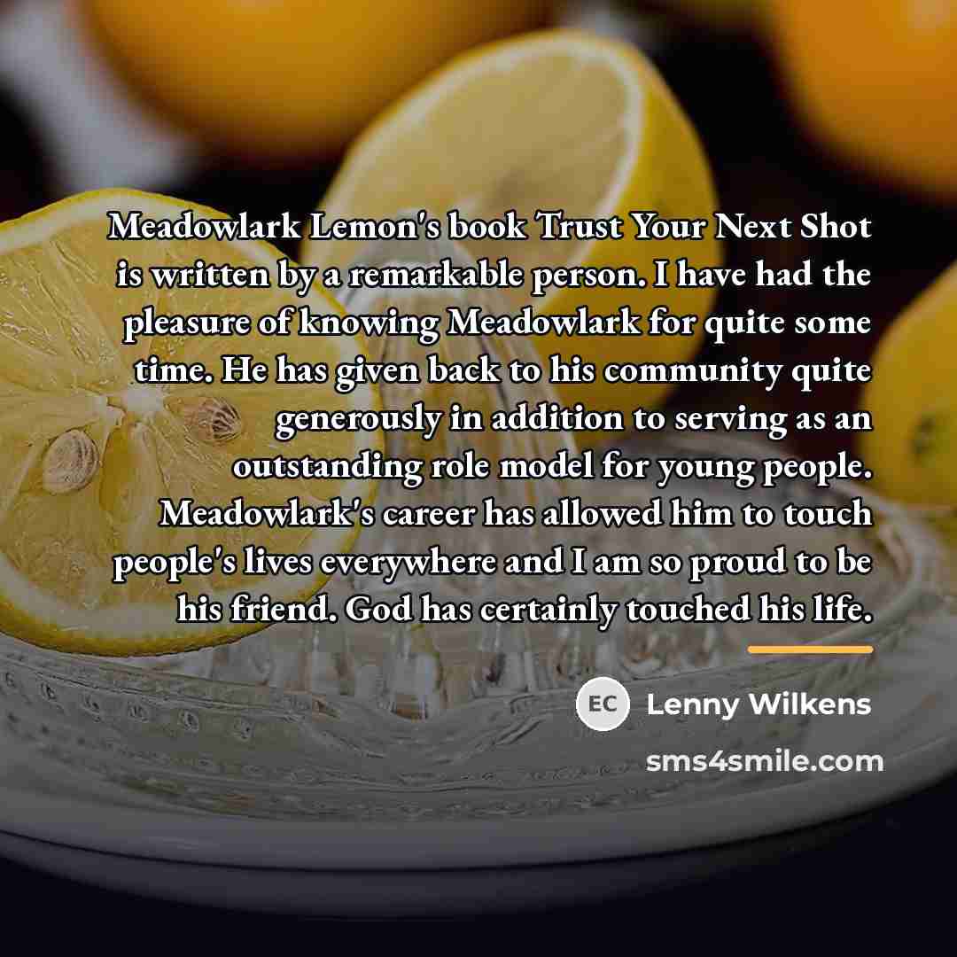 “Meadowlark Lemon's book Trust Your Next Shot is written by…” quote by Lenny Wilkens