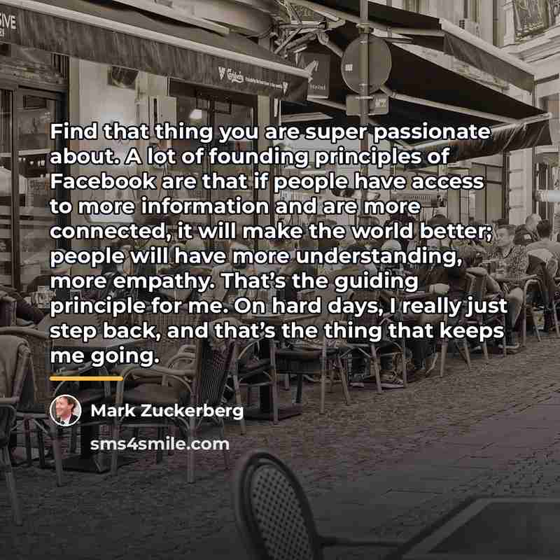 “Find that thing you are super passionate about. A lot…” quote by Mark Zuckerberg