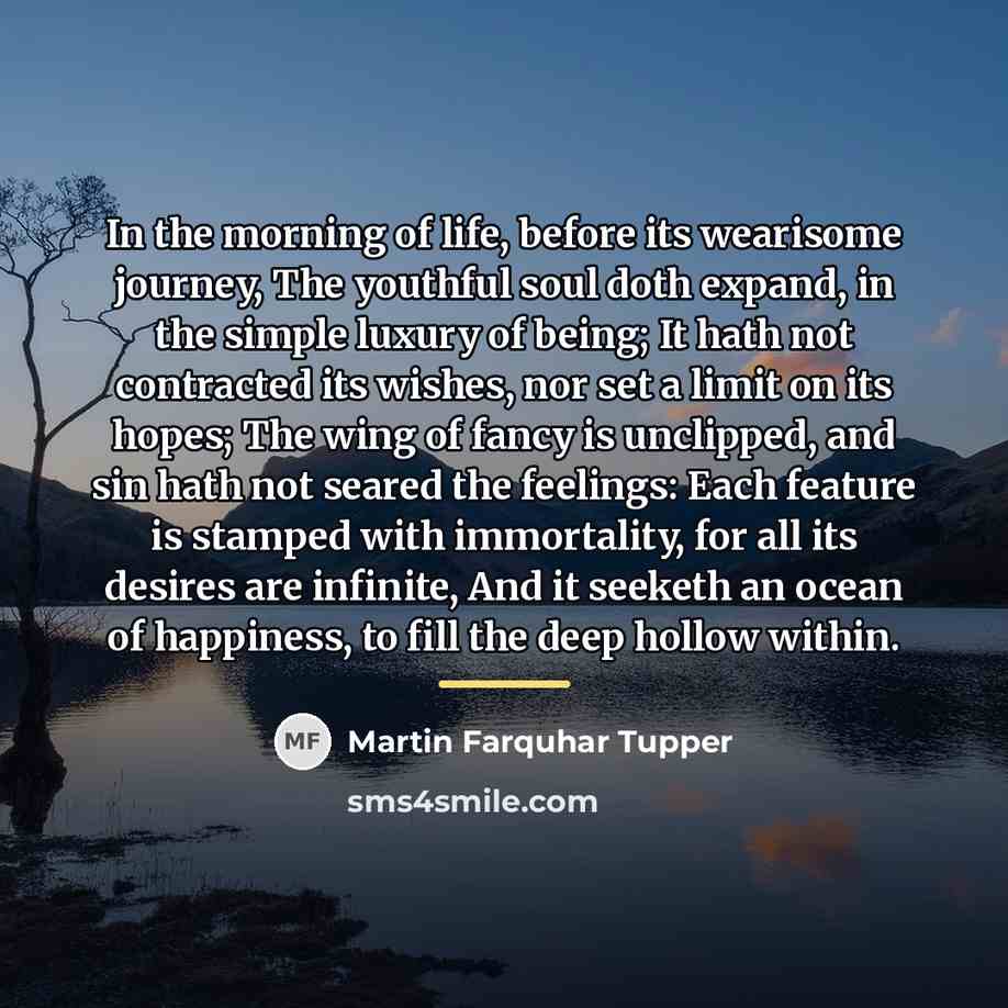 “In the morning of life, before its wearisome journey, The…” quote by Martin Farquhar Tupper