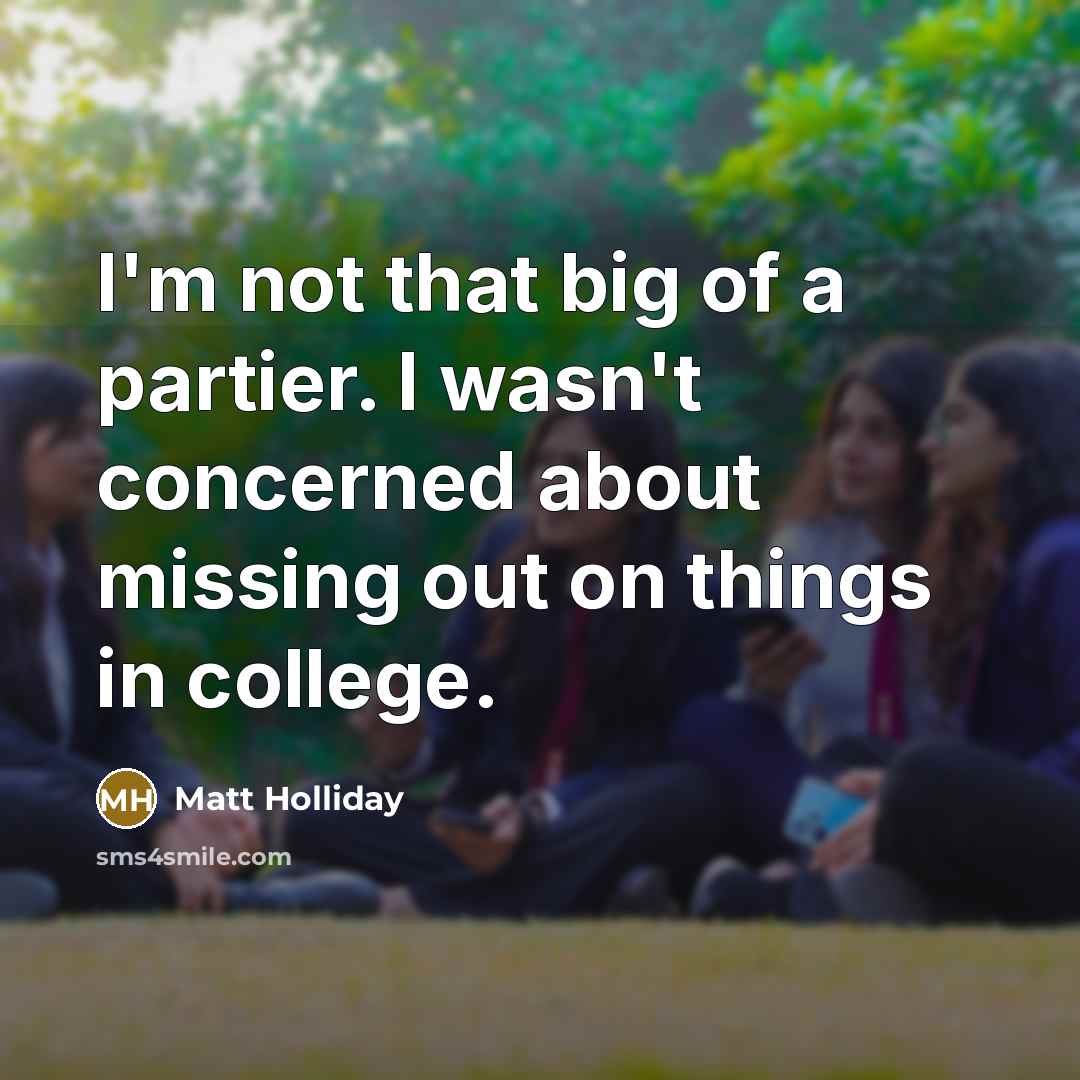 “I'm not that big of a partier. I wasn't concerned…” quote by Matt Holliday
