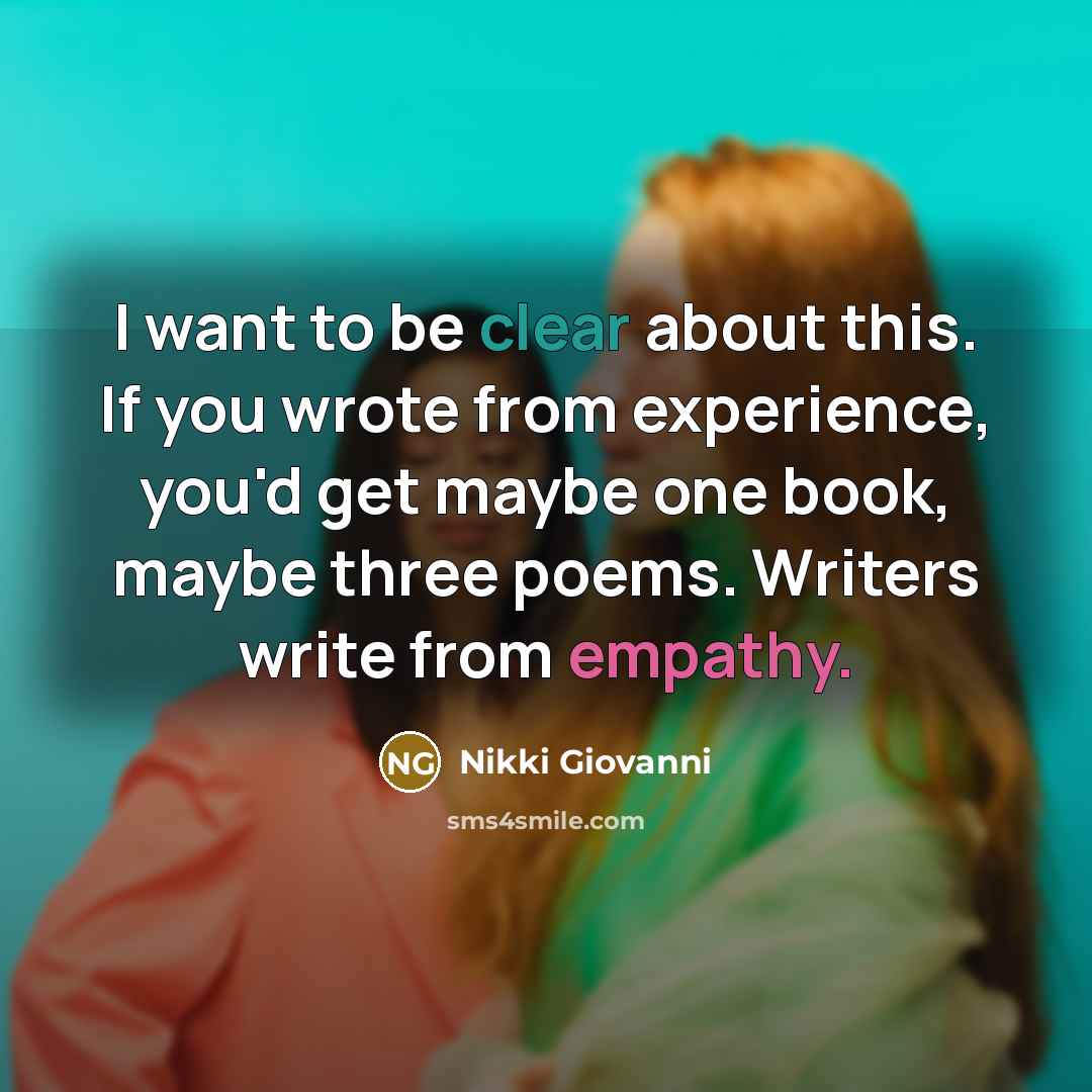 “I want to be clear about this. If you wrote…” quote by Nikki Giovanni