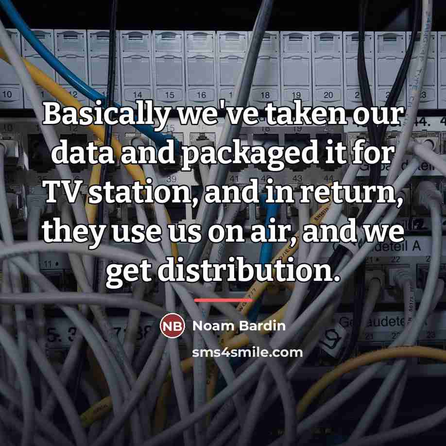 “Basically we've taken our data and packaged it for TV…” quote by Noam Bardin