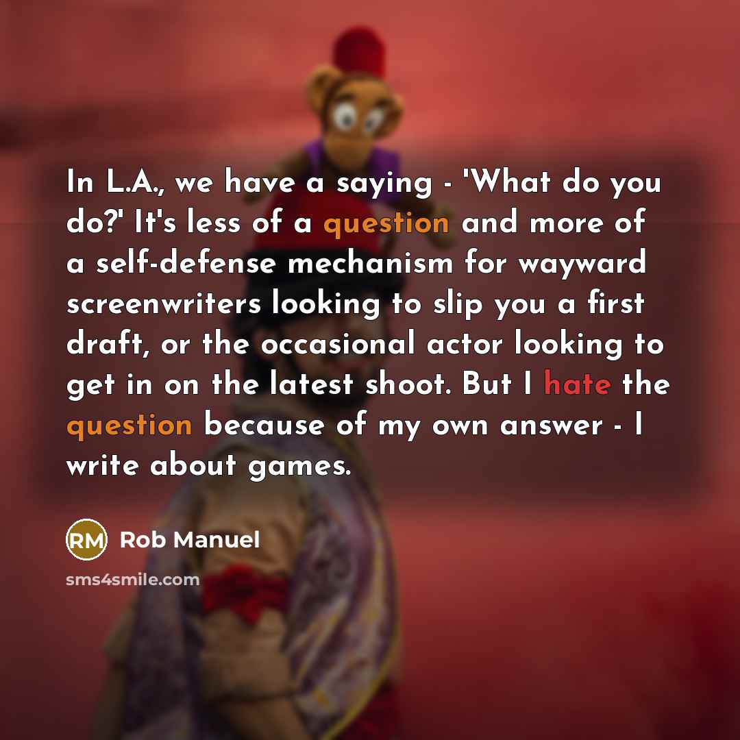 “In L.A., we have a saying - 'What do you…” quote by Rob Manuel