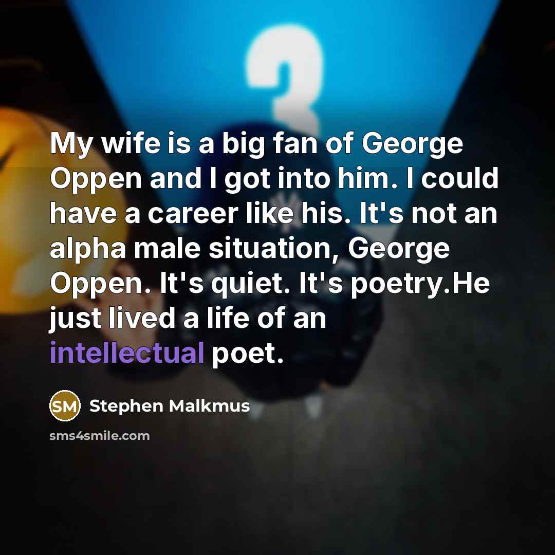 “My wife is a big fan of George Oppen and…” quote by Stephen Malkmus