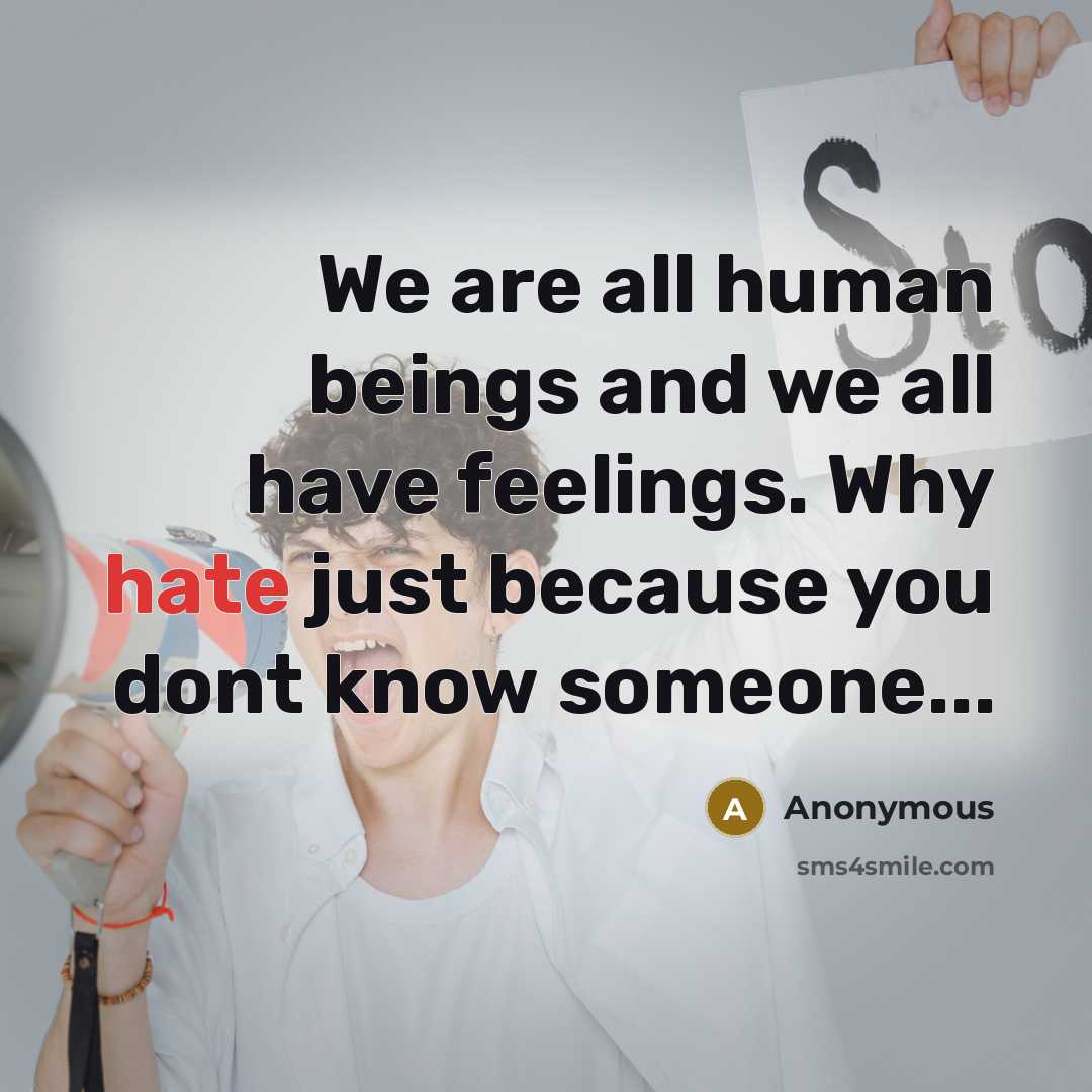 “We are all human beings and we all have feelings.…” quote by Anonymous