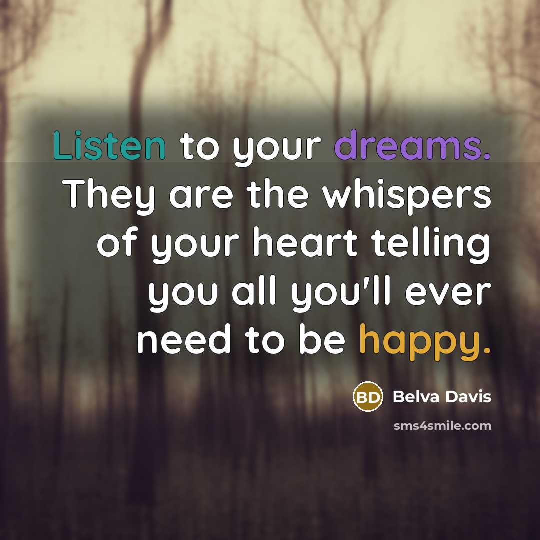 “Listen to your dreams. They are the whispers of your…” quote by Belva Davis