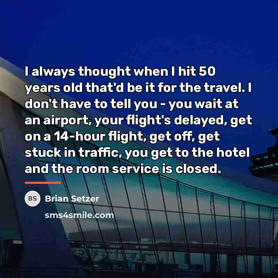 “I always thought when I hit 50 years old that'd…” quote by Brian Setzer