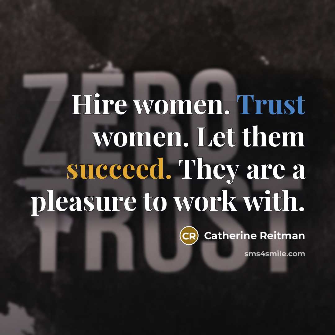“Hire women. Trust women. Let them succeed. They are a…” quote by Catherine Reitman