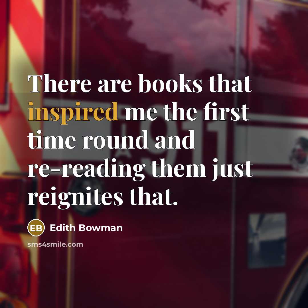 “There are books that inspired me the first time round…” quote by Edith Bowman