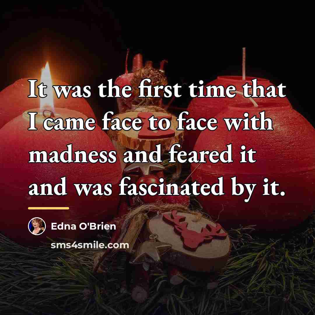 “It was the first time that I came face to…” quote by Edna O'Brien