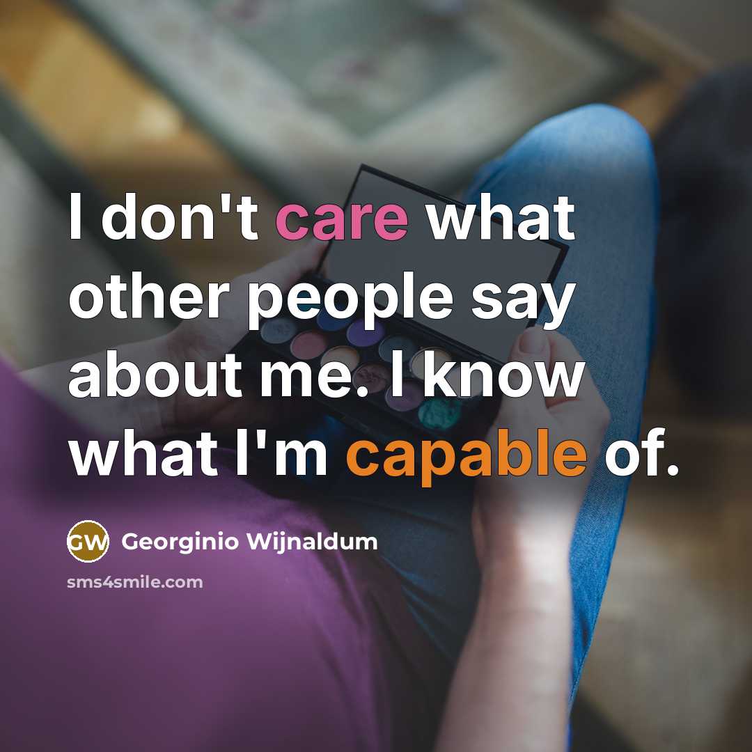 “I don't care what other people say about me. I…” quote by Georginio Wijnaldum