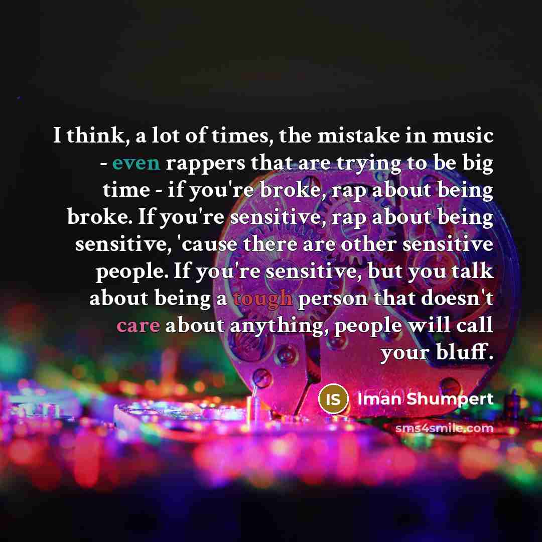 “I think, a lot of times, the mistake in music…” quote by Iman Shumpert