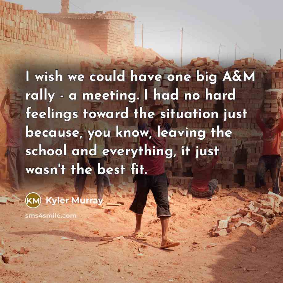 “I wish we could have one big A&M rally -…” quote by Kyler Murray