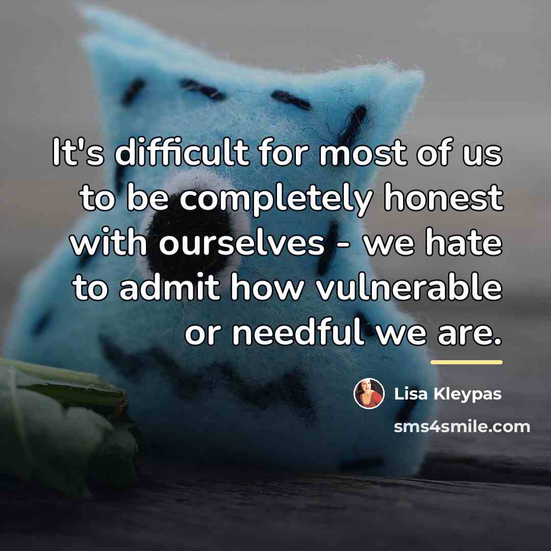 “It's difficult for most of us to be completely honest…” quote by Lisa Kleypas