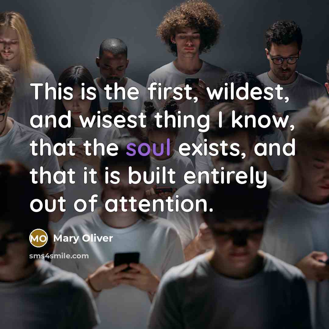 “This is the first, wildest, and wisest thing I know,…” quote by Mary Oliver
