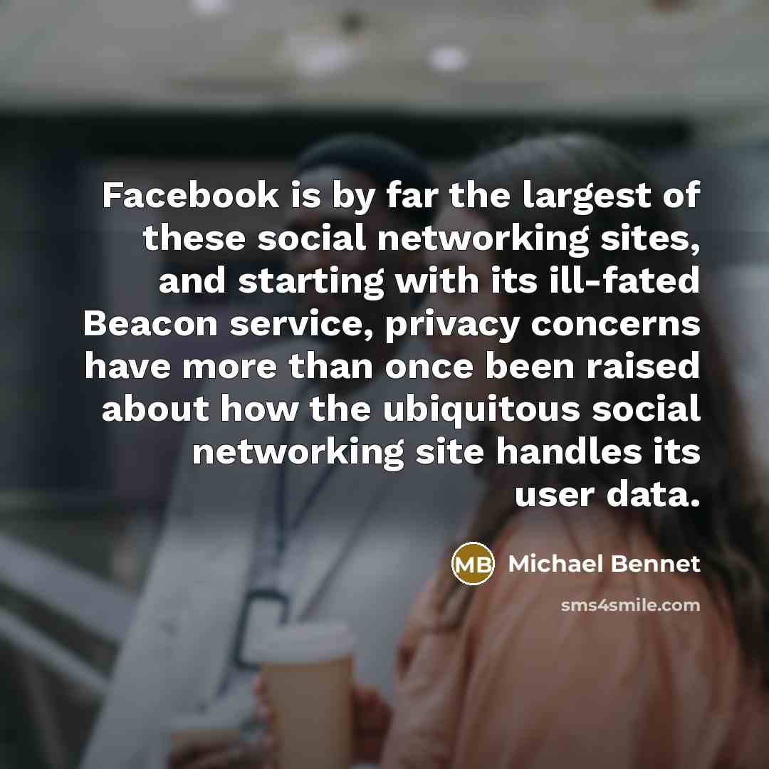“Facebook is by far the largest of these social networking…” quote by Michael Bennet