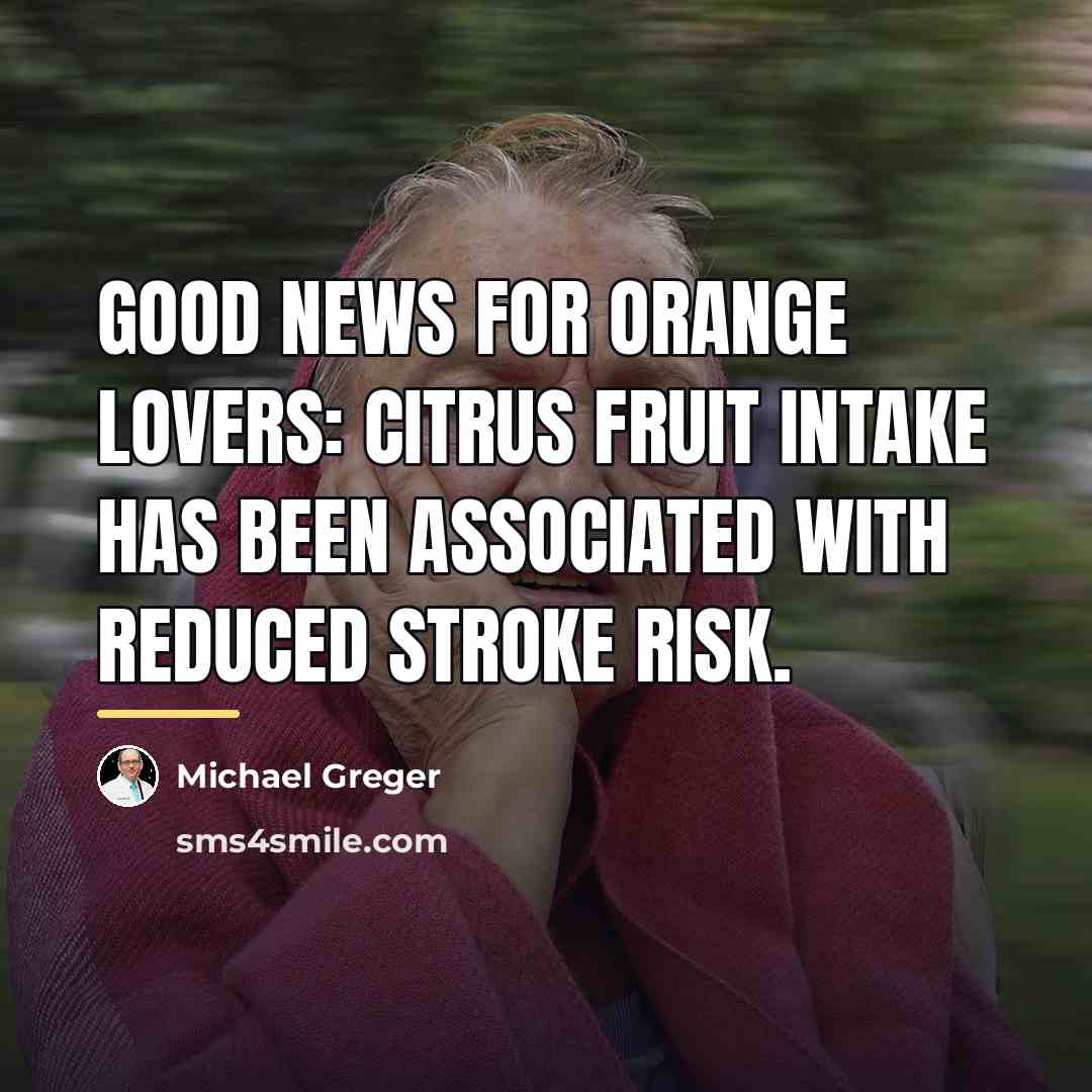 “Good news for orange lovers: citrus fruit intake has been…” quote by Michael Greger