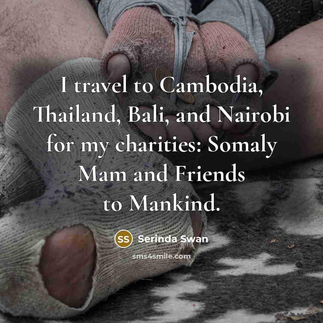 “I travel to Cambodia, Thailand, Bali, and Nairobi for my…” quote by Serinda Swan