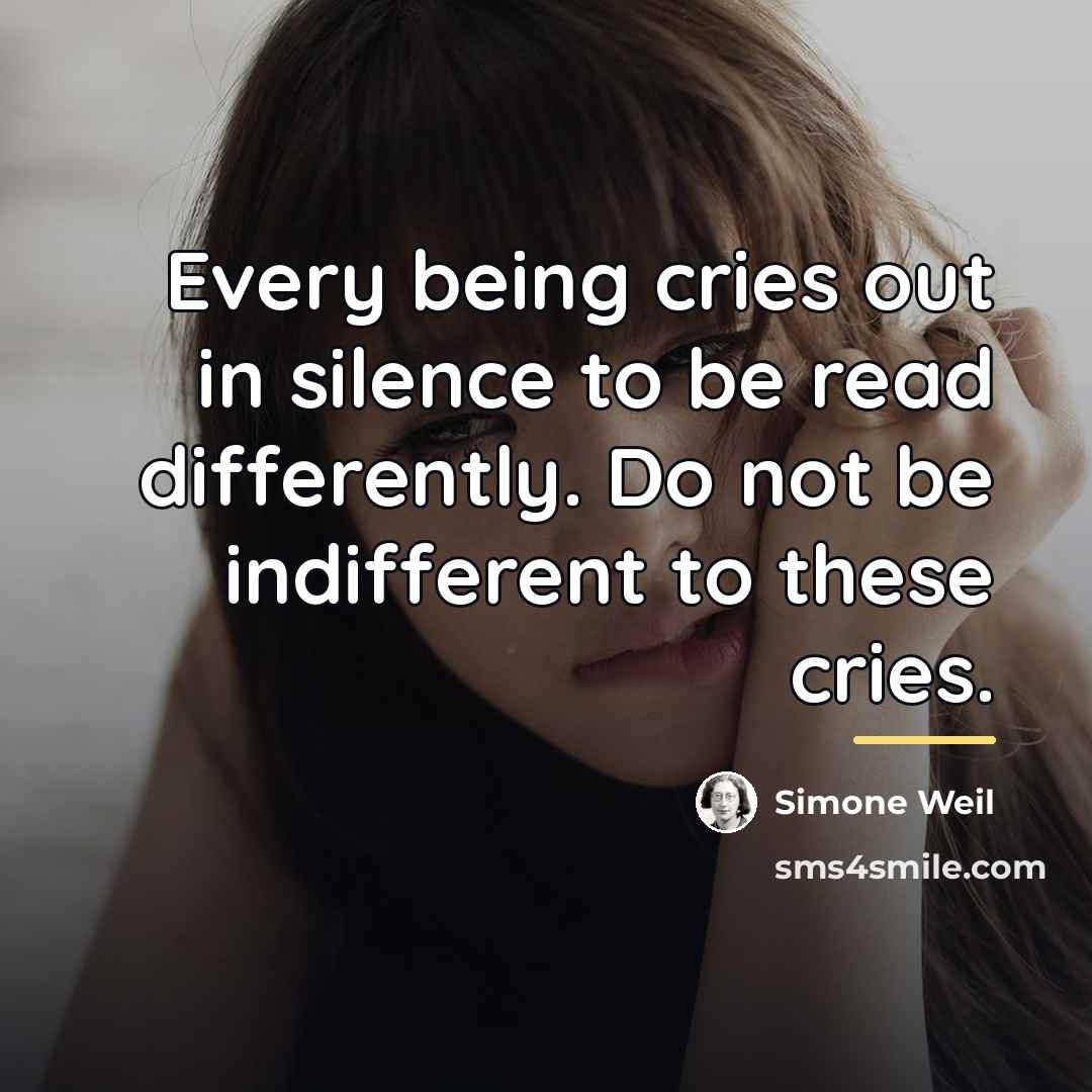 “Every being cries out in silence to be read differently.…” quote by Simone Weil