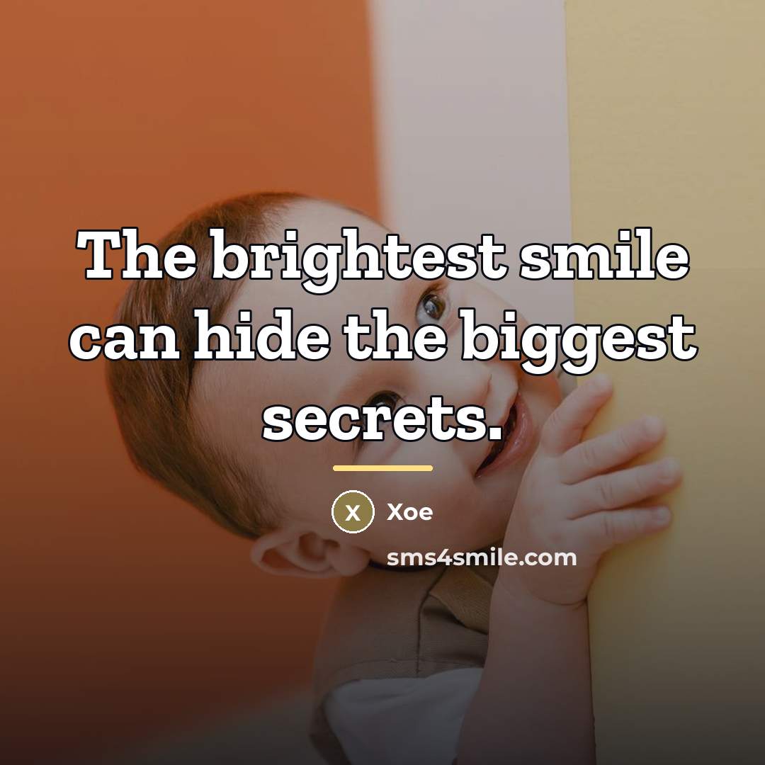 “The brightest smile can hide the biggest secrets.…” quote by Xoe