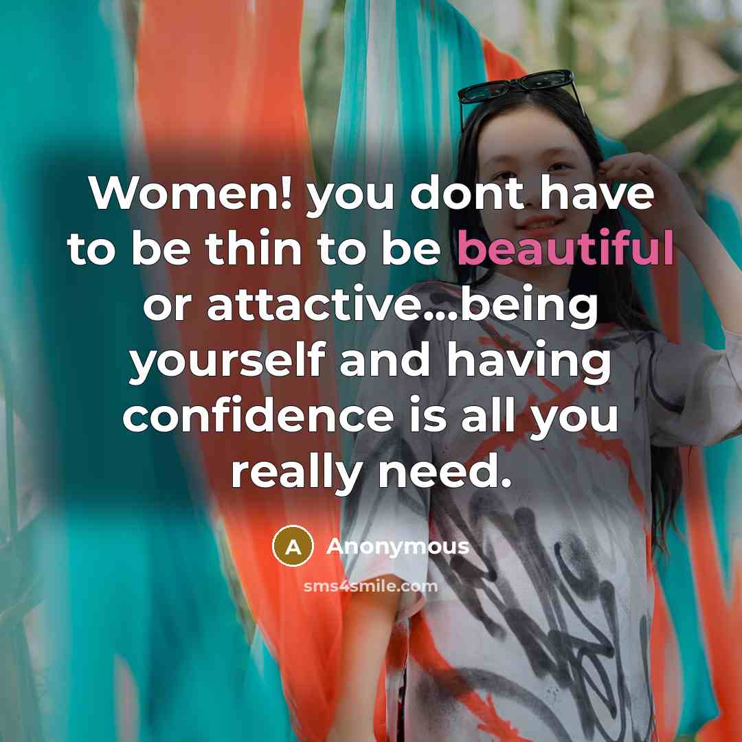 “Women! you dont have to be thin to be beautiful…” quote by Anonymous