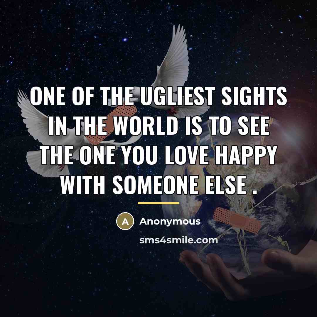 “One of the ugliest sights in the world is to…” quote by Anonymous
