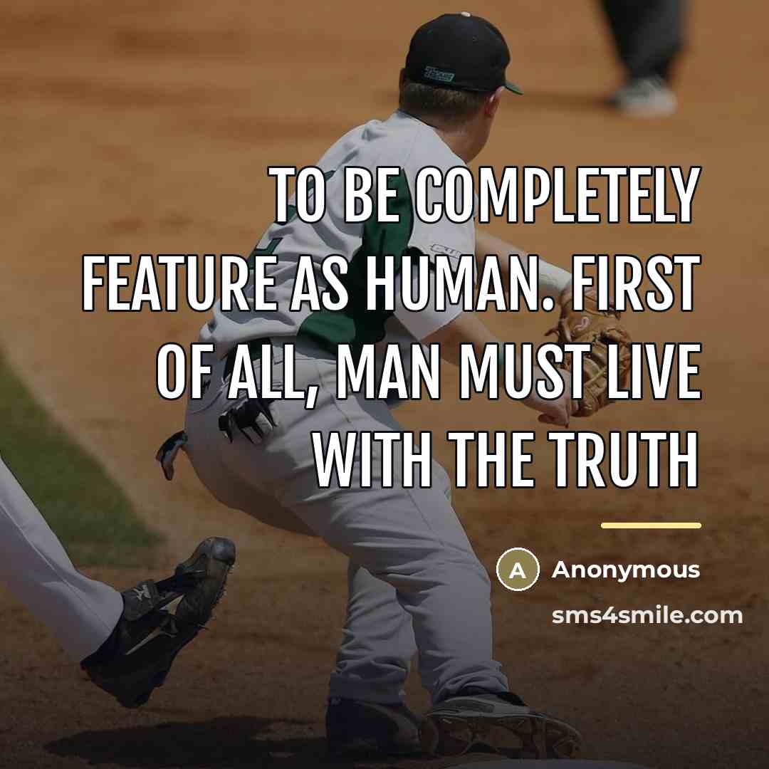“To be completely feature as human. First of all, man…” quote by Anonymous