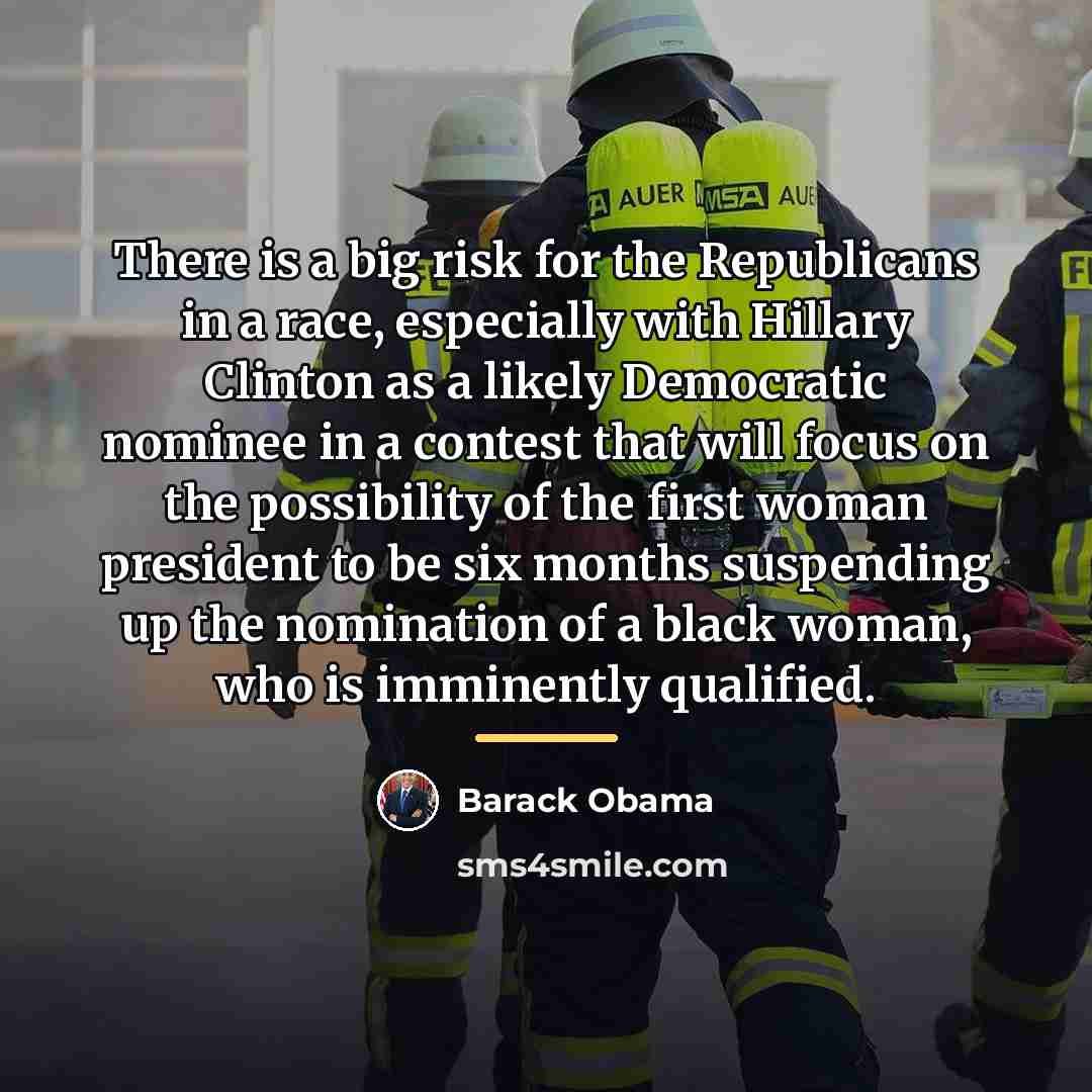 “There is a big risk for the Republicans in a…” quote by Barack Obama