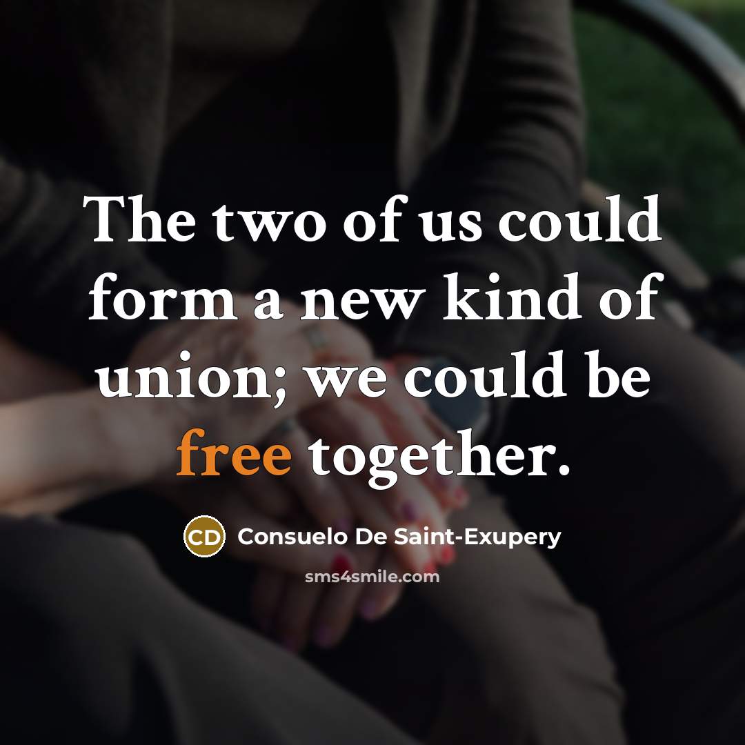 “The two of us could form a new kind of…” quote by Consuelo de Saint-Exupéry