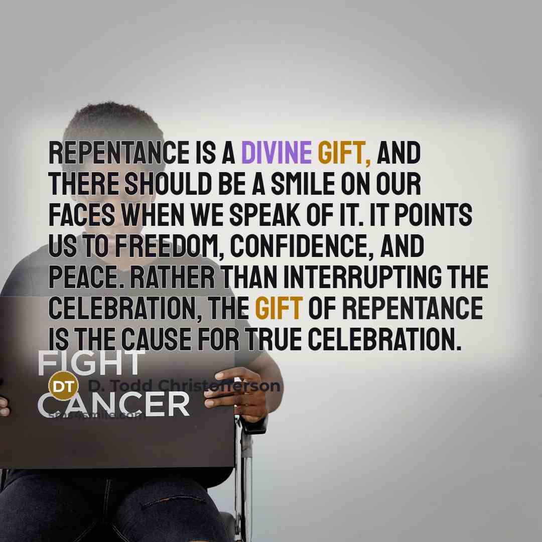 “Repentance is a divine gift, and there should be a…” quote by D. Todd Christofferson