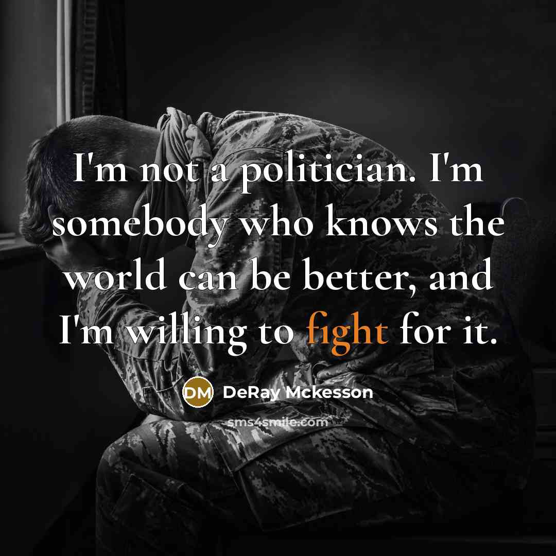 “I'm not a politician. I'm somebody who knows the world…” quote by DeRay Mckesson