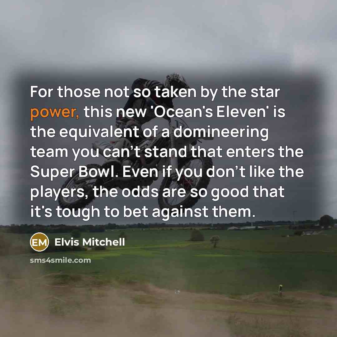 “For those not so taken by the star power, this…” quote by Elvis Mitchell