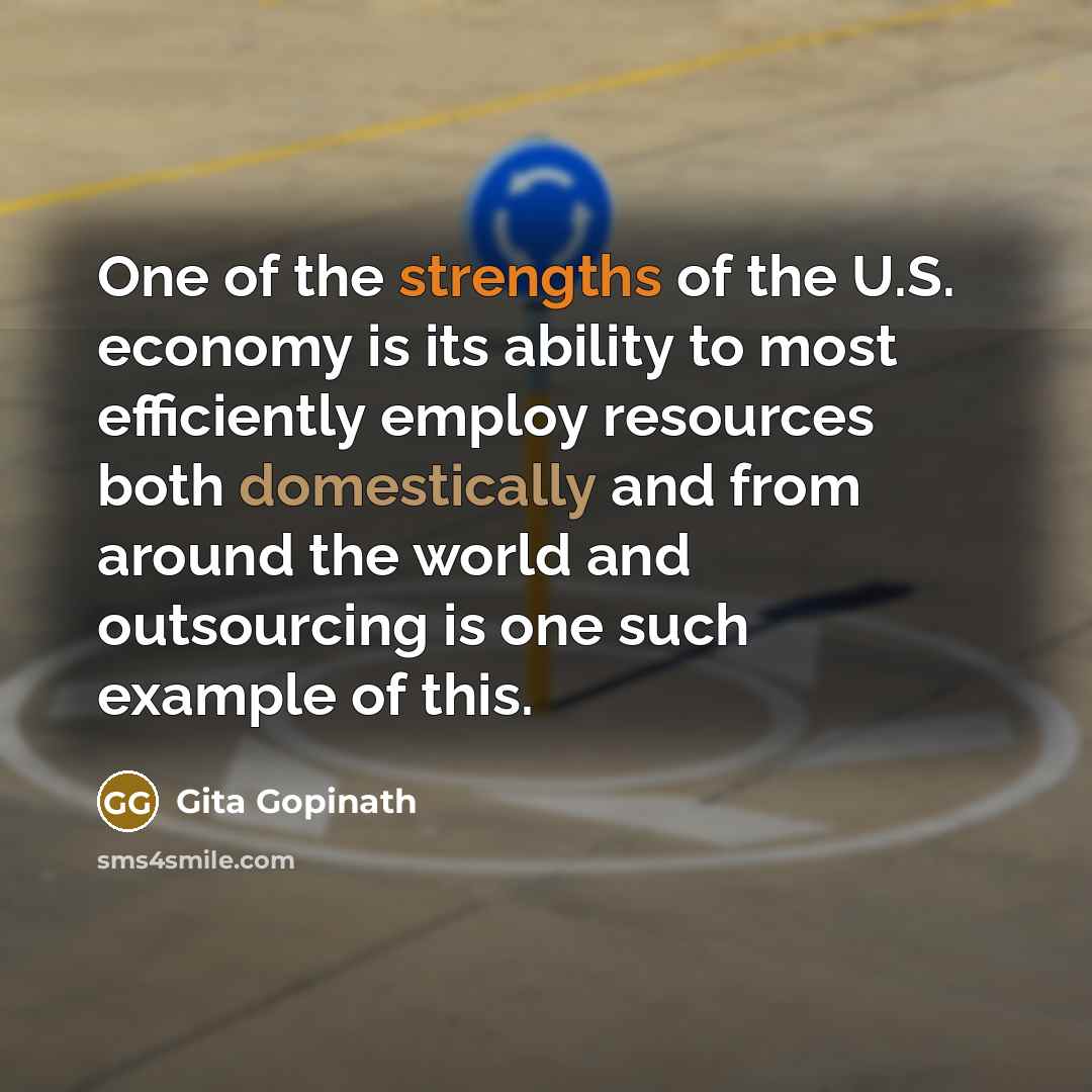 “One of the strengths of the U.S. economy is its…” quote by Gita Gopinath
