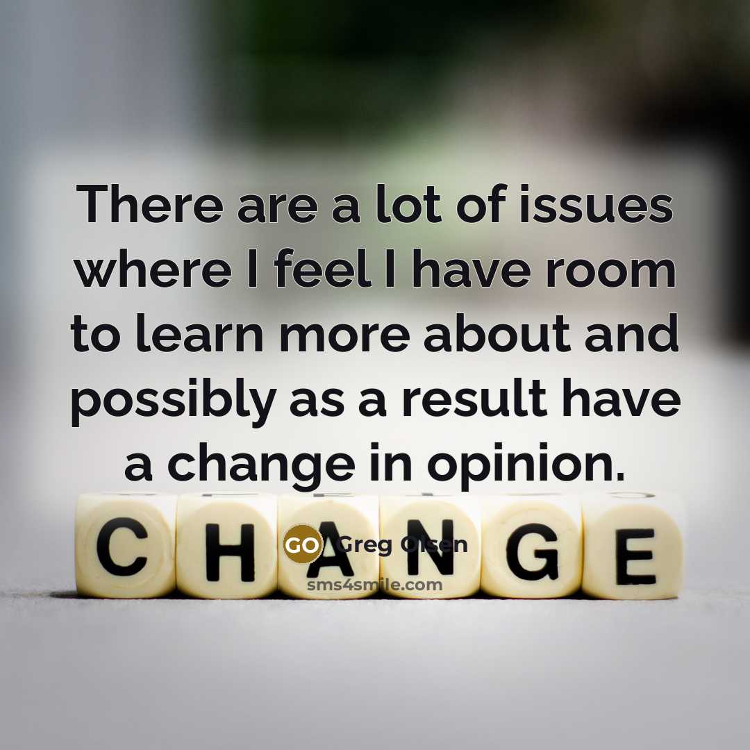 “There are a lot of issues where I feel I…” quote by Greg Olsen