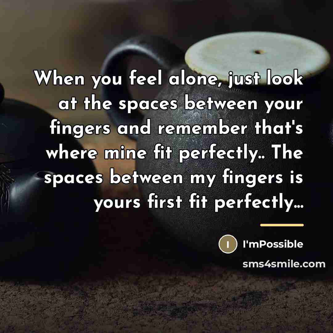“When you feel alone, just look at the spaces between…” quote by I'mPossible