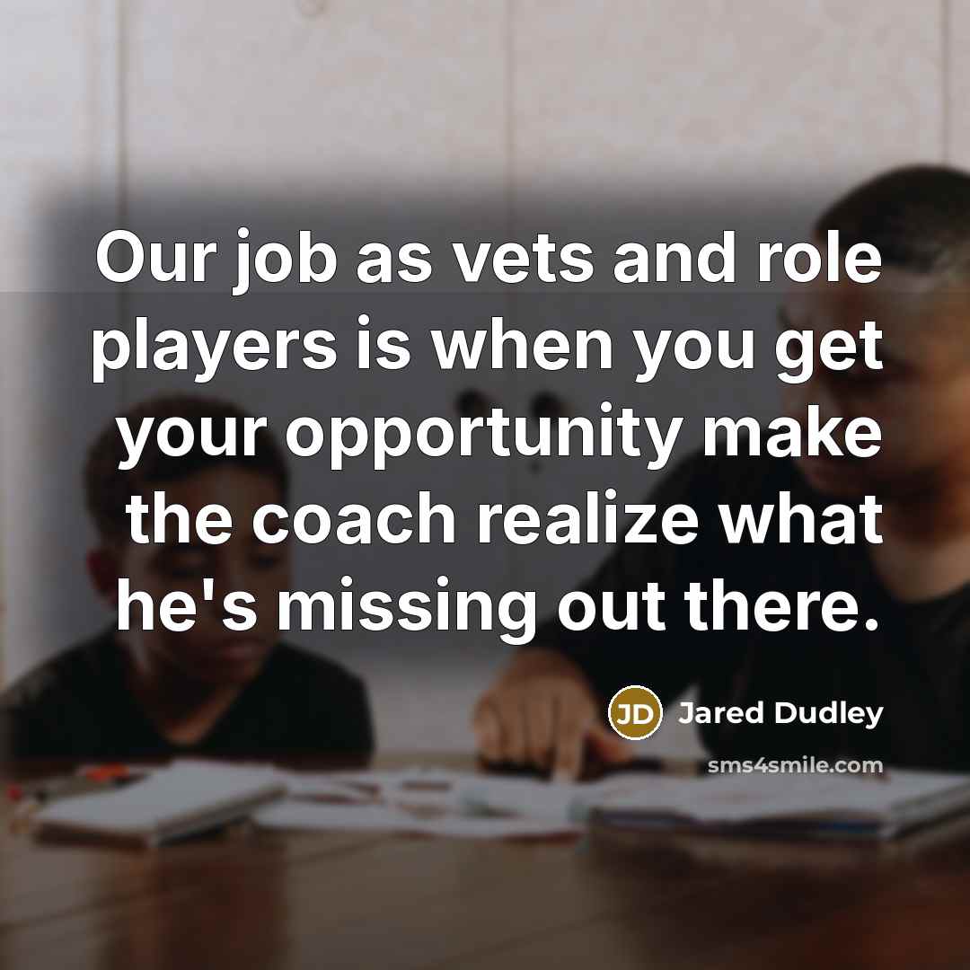 “Our job as vets and role players is when you…” quote by Jared Dudley